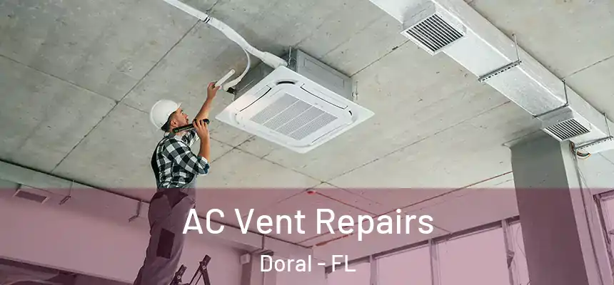 AC Vent Repairs Doral - FL
