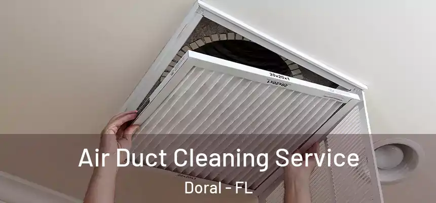 Air Duct Cleaning Service Doral - FL
