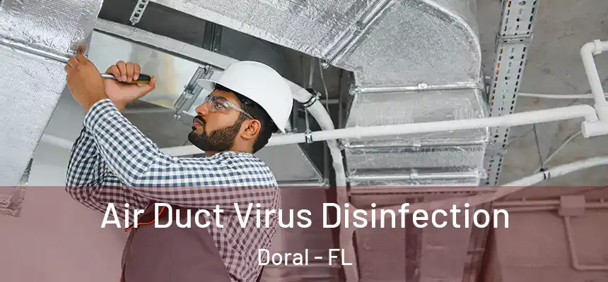 Air Duct Virus Disinfection Doral - FL