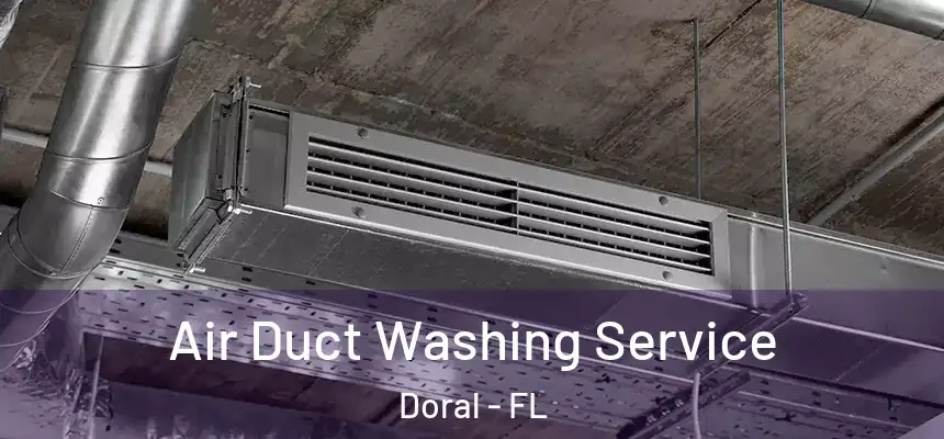 Air Duct Washing Service Doral - FL
