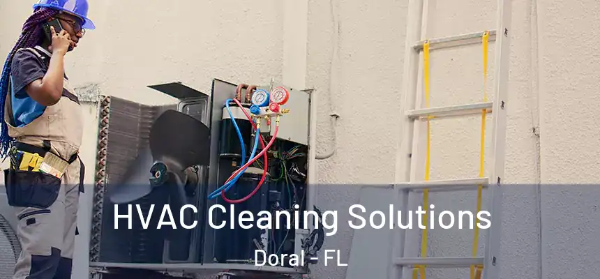 HVAC Cleaning Solutions Doral - FL
