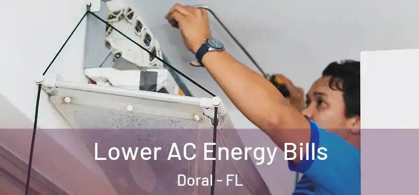 Lower AC Energy Bills Doral - FL