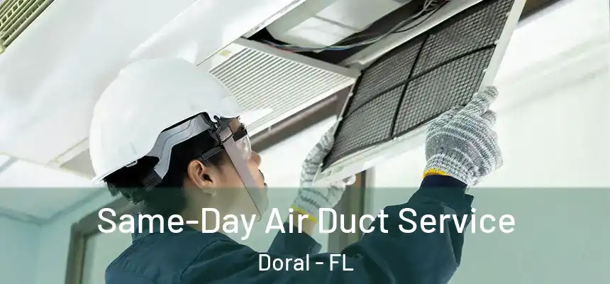 Same-Day Air Duct Service Doral - FL